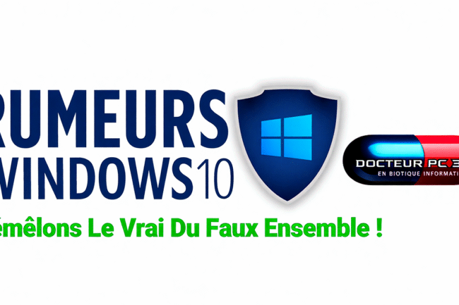 la fin de windows 10 pas si vite docteur pc 33 &bull;